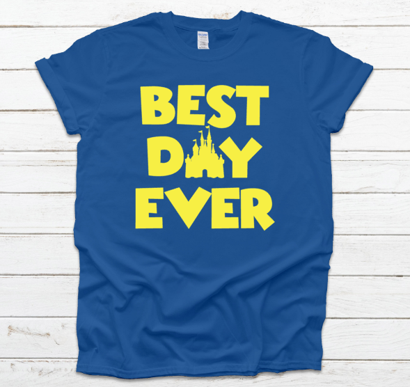 Best Day Ever Unisex Fit