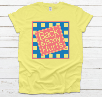 Back & Body Hurts Unisex Fit