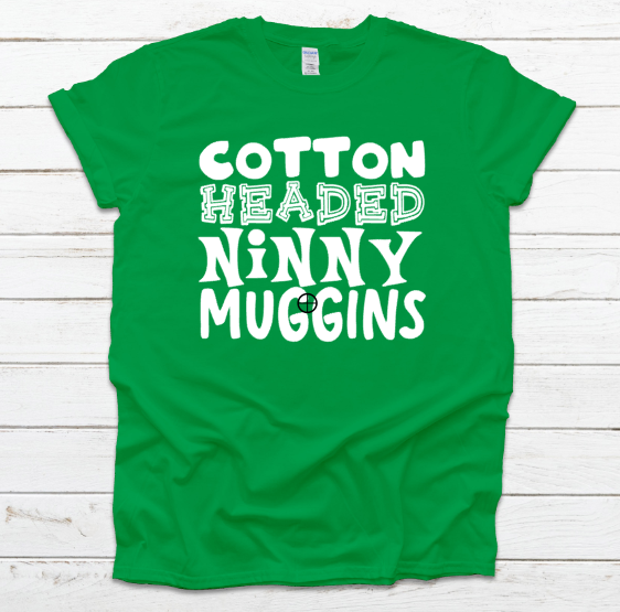 Cotton Headed Ninny Muggins Unisex Fit