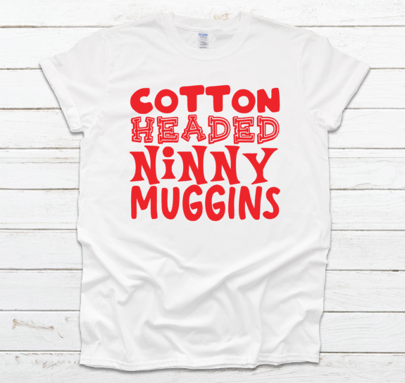 Cotton Headed Ninny Muggins Unisex Fit