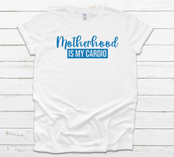 Motherhood is My Cardio Unisex Fit