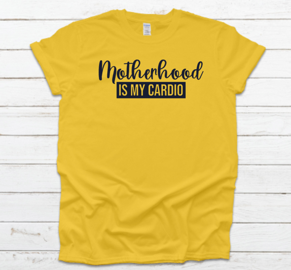 Motherhood is My Cardio Unisex Fit