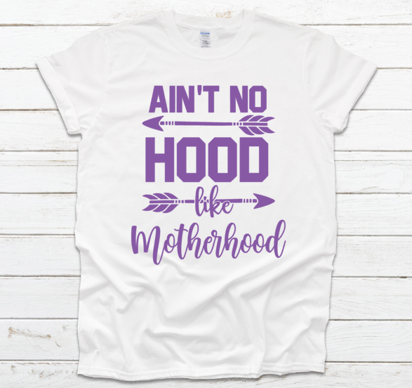 Ain't No Hood Like Motherhood Unisex Fit