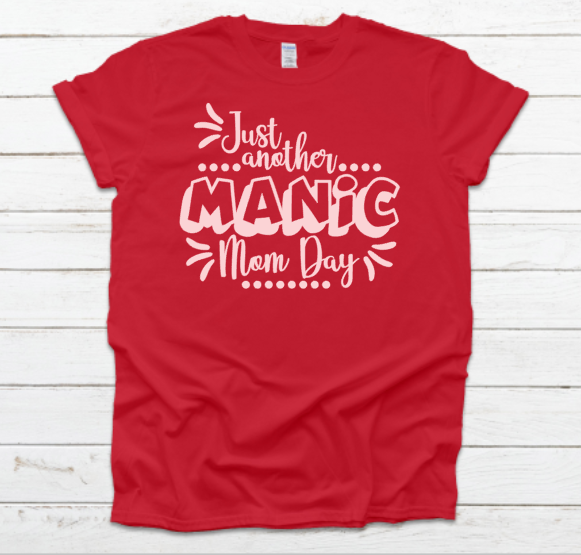 Manic Mom Day Unisex Fit