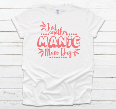 Manic Mom Day Unisex Fit