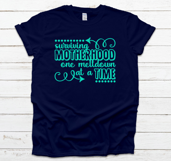 Surviving Motherhood Unisex Fit