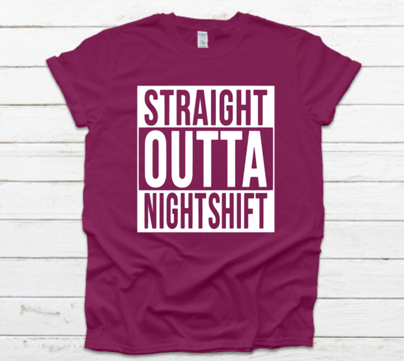 Straight Outta Nightshift Shirt