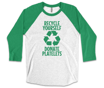 Recycle Yourself Donate Platelets Baseball Style
