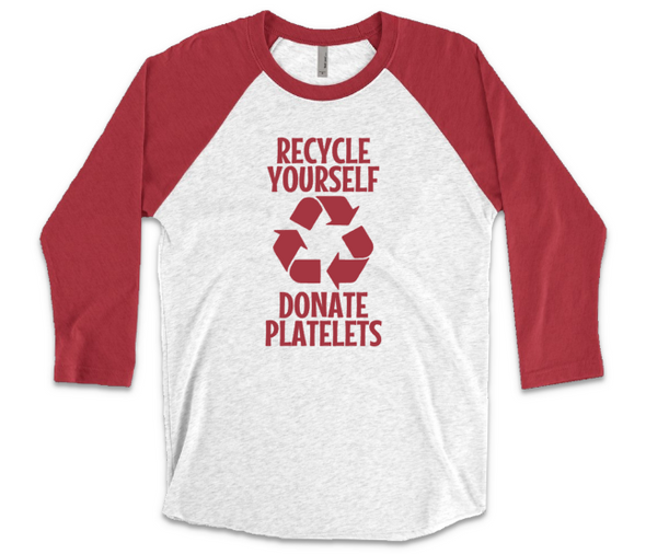 Recycle Yourself Donate Platelets Baseball Style