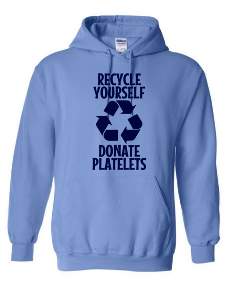 Recycle Yourself Donate Platelets Hoodie