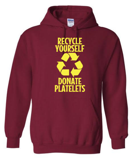 Recycle Yourself Donate Platelets Hoodie