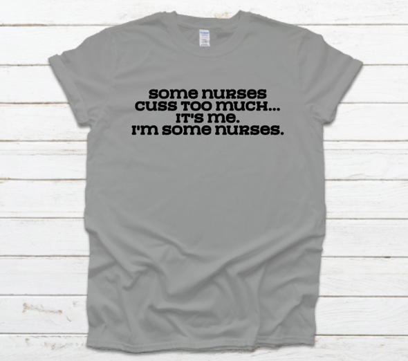 Some Nurses Unisex Fit