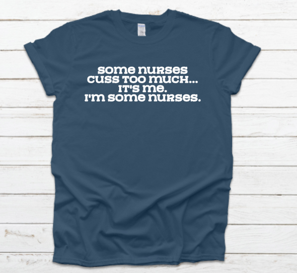 Some Nurses Unisex Fit