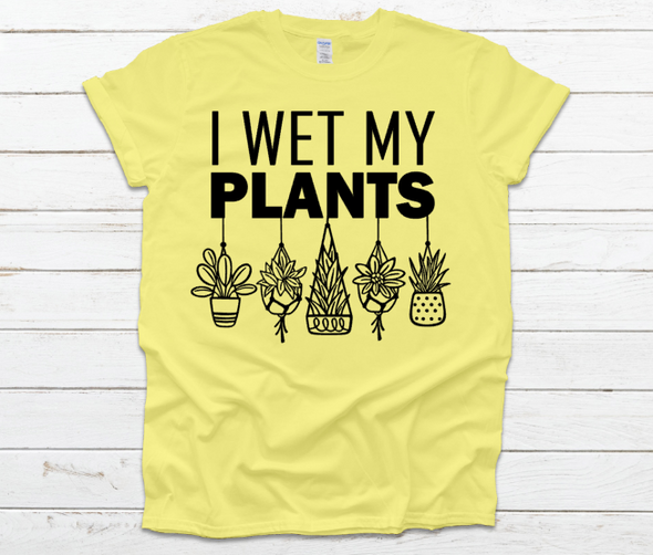 I Wet My Plants Unisex Fit