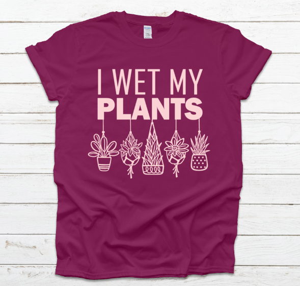 I Wet My Plants Unisex Fit