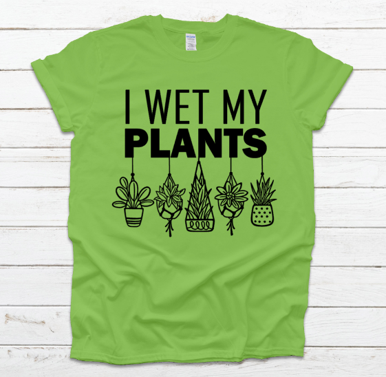 I Wet My Plants Unisex Fit