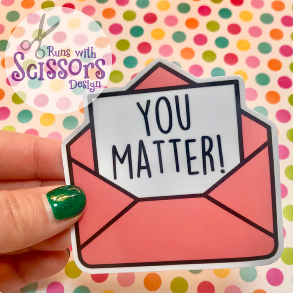 You Matter Sticker