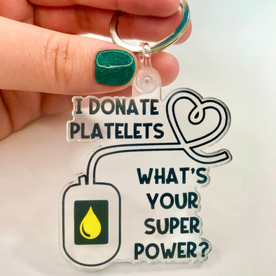 I Donate Platelets Keychain