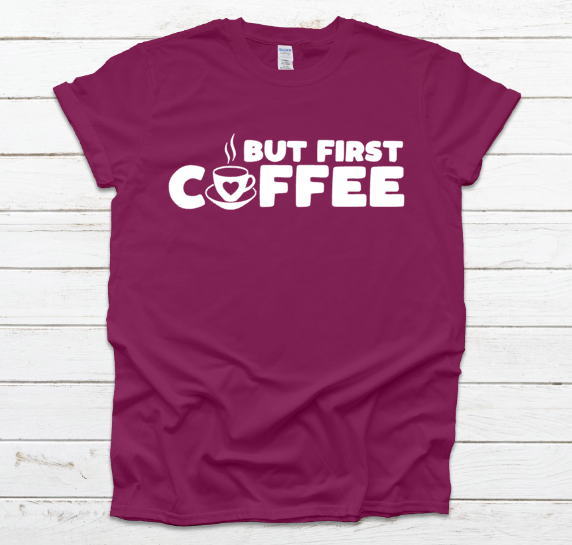 But First Coffee Unisex Fit