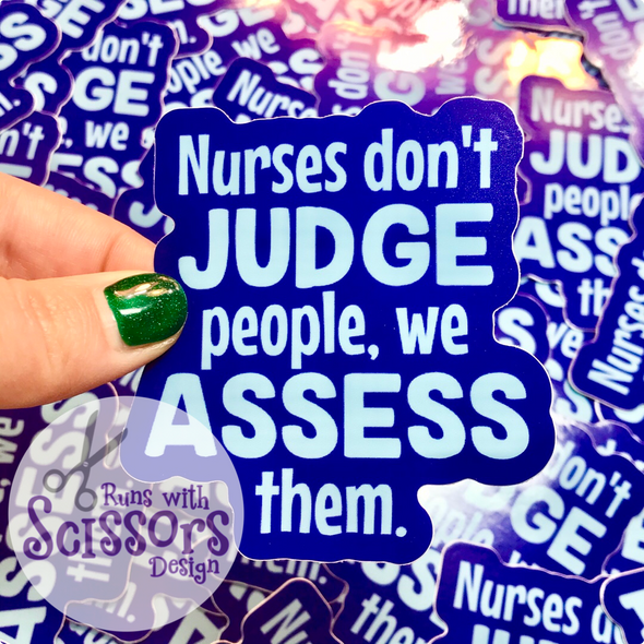 Nurses Don’t Judge Sticker