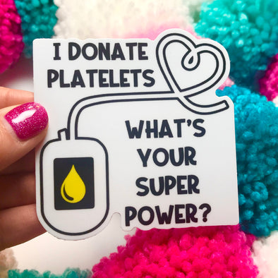 I Donate Platelets Sticker