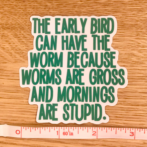 Mornings Are Stupid Sticker