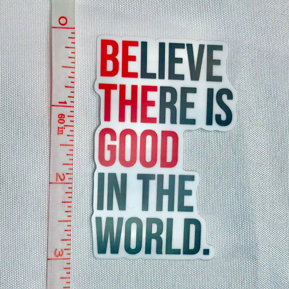 Be The Good Sticker