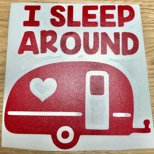 I Sleep Around Camper Decal