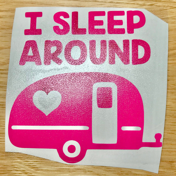 I Sleep Around Camper Decal