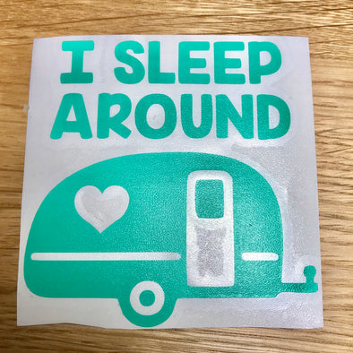 I Sleep Around Camper Decal