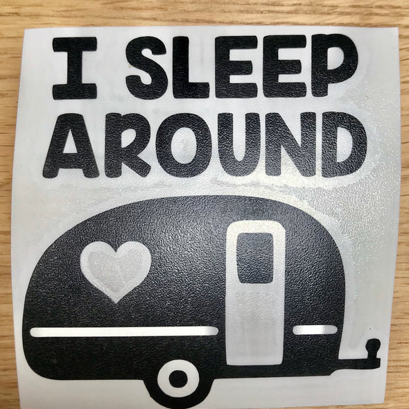 I Sleep Around Camper Decal