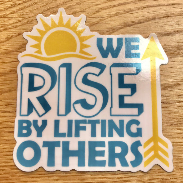 We Rise By Lifting Others Blue Sticker