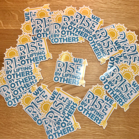 We Rise By Lifting Others Blue Sticker