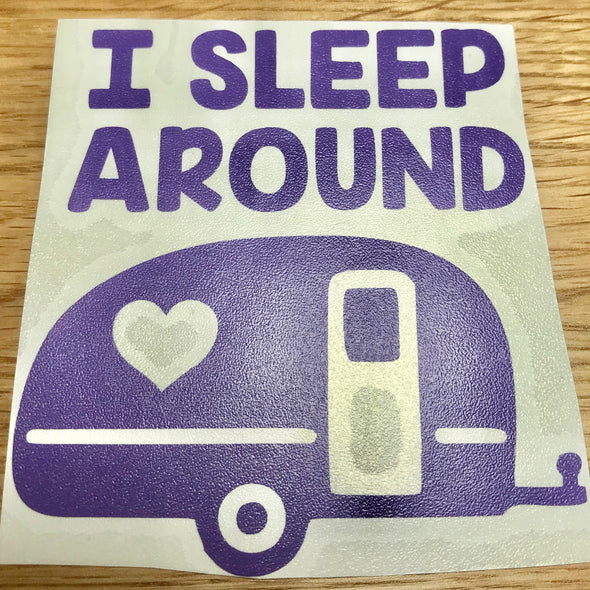 I Sleep Around Camper Decal