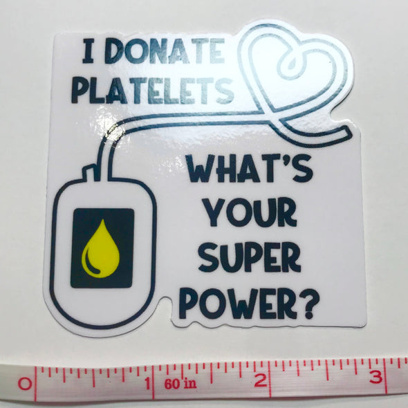 I Donate Platelets Sticker