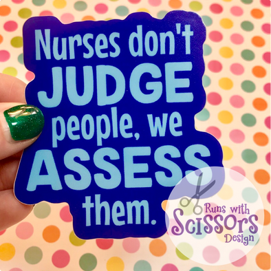 Nurses Don’t Judge Sticker